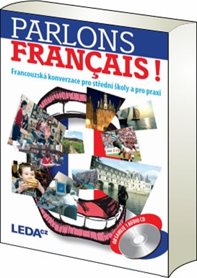 Velíšková O.: Parlons francais - Francouzská konverzace pro střední školy a pro praxi + 1 Velíšková O.: Parlons francais - Francouzská konverzace pro střední školy a pro praxi + 1