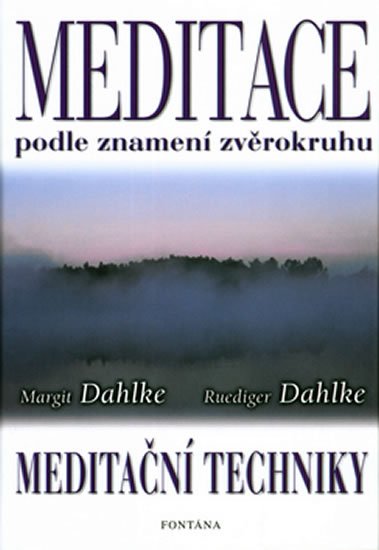 Dahlke Margit: Meditace podle znamení zvěrokruhu Dahlke Margit: Meditace podle znamení zvěrokruhu