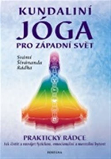 Rádha Svámí Šivánanda: Kundaliní jóga pro západní svět