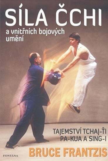Frantzis Bruce: Síla Čchi Frantzis Bruce: Síla Čchi