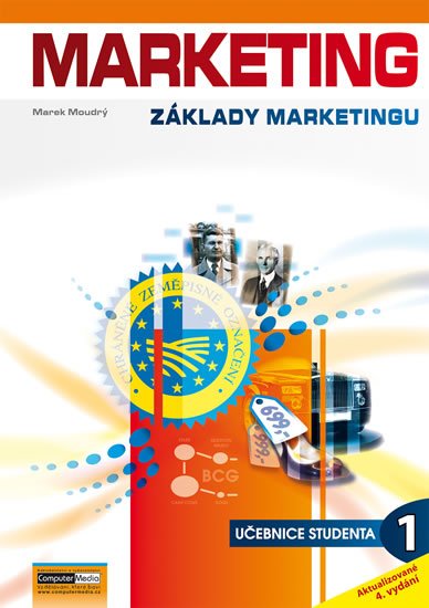 Moudrý Marek: Marketing - Základy marketingu 1. - Učebnice studenta Moudrý Marek: Marketing - Základy marketingu 1. - Učebnice studenta