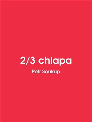 Soukup Petr: 2/3 chlapa