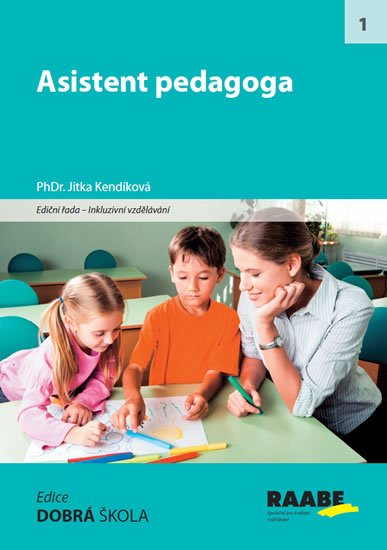 Kendíková Jitka, PhDr.: Asistent pedagoga Kendíková Jitka, PhDr.: Asistent pedagoga