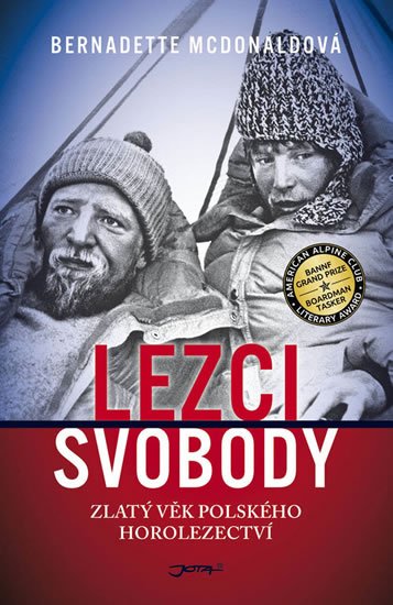 McDonaldová Bernadette: Lezci svobody - Zlatý věk polského horolezectví