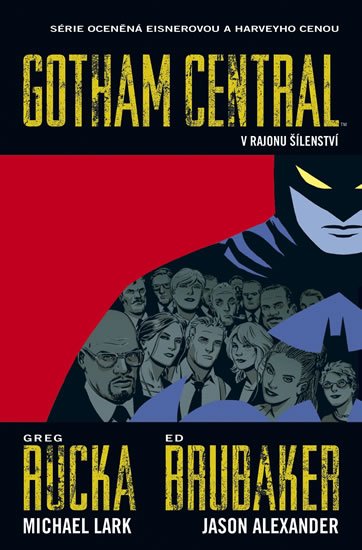 Brubaker Ed: Gotham Central 3 - V rajonu šílenství Brubaker Ed: Gotham Central 3 - V rajonu šílenství