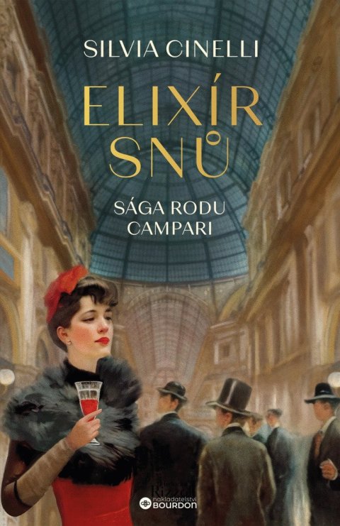Cinelli Silvia: Elixír snů - Sága rodu Campari