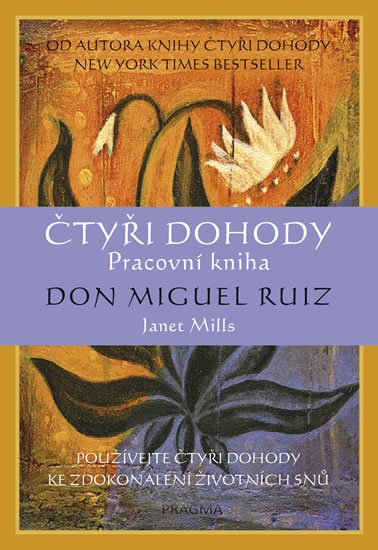 Ruiz Don Miguel: Čtyři dohody – pracovní kniha