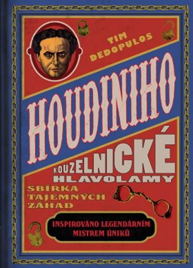 Dedopulos Tim: Houdiniho kouzelnické hlavolamy - Sbírka tajemných záhad