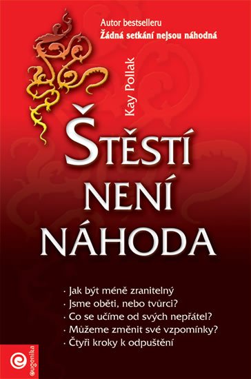 Pollak Kay: Štěstí není náhoda Pollak Kay: Štěstí není náhoda