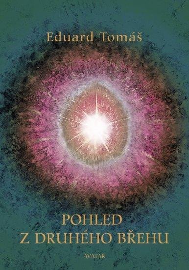 Tomáš Eduard: Pohled z druhého břehu Tomáš Eduard: Pohled z druhého břehu