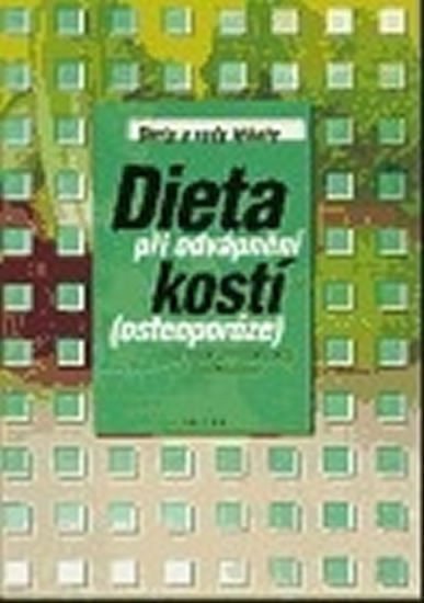 Kocián Jiří, Patlejchová Eva: Dieta při odvápnění kostí (osteoporóze) (1. vydání)