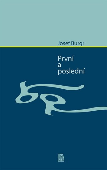 Bugr Josef: První a poslední