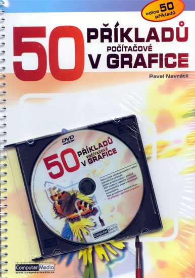 Navrátil Pavel: 50 příkladů z počítačové grafiky + DVD Navrátil Pavel: 50 příkladů z počítačové grafiky + DVD