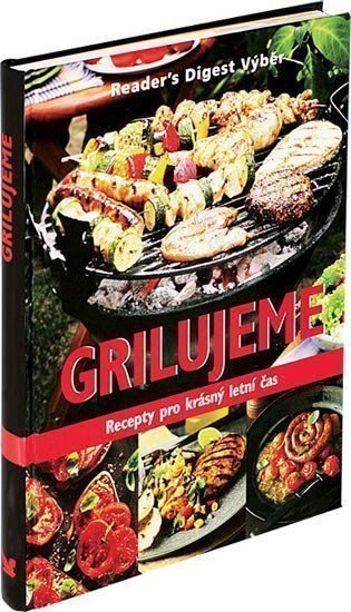 neuveden: Grilujeme - Recepty pro krásný letní čas
