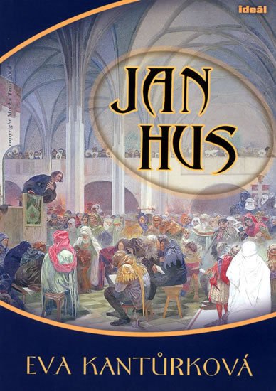Kantůrková Eva: Jan Hus Kantůrková Eva: Jan Hus