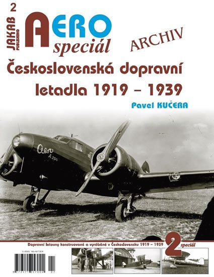 Kučera Pavel: AEROspeciál 2 - Československá dopravní letadla 1919-1939 Kučera Pavel: AEROspeciál 2 - Československá dopravní letadla 1919-1939