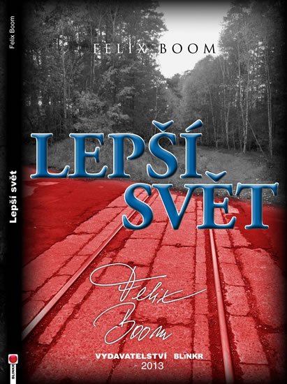 Boom Felix: Lepší svět Boom Felix: Lepší svět