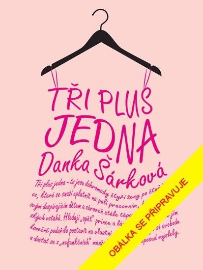 Šárková Danka: Tři plus jedna Šárková Danka: Tři plus jedna