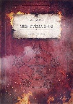 Stošková Lucie: Mezi dvěma ohni - Kvadriga 1