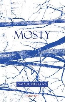 Mihulová Natálie: Mosty Mihulová Natálie: Mosty
