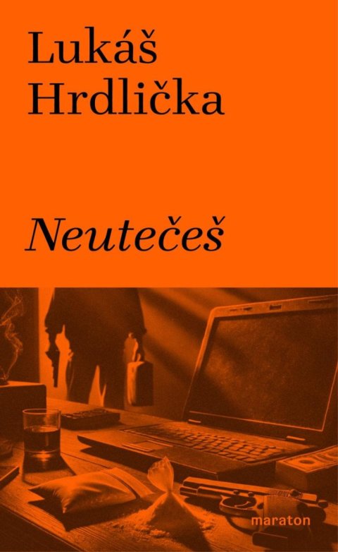 Hrdlička Lukáš: Neutečeš