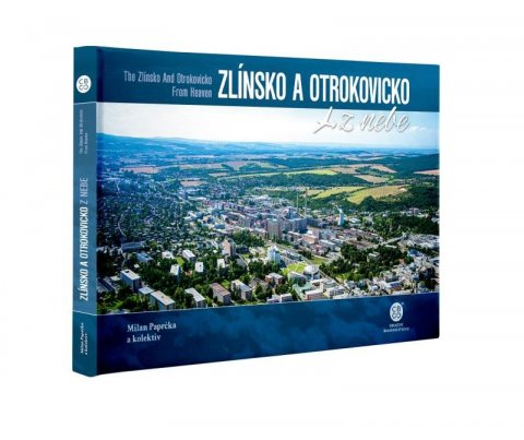 Srněnská Radka: Zlínsko a Otrokovicko z nebe