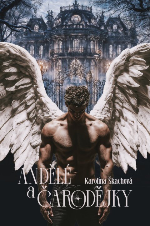Škachová Karolína: Andělé a čarodějky