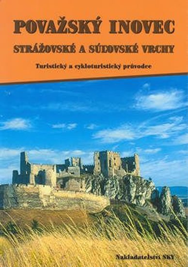 neuveden: Považský Inovec, Stražovské a Súľovské vrchy neuveden: Považský Inovec, Stražovské a Súľovské vrchy