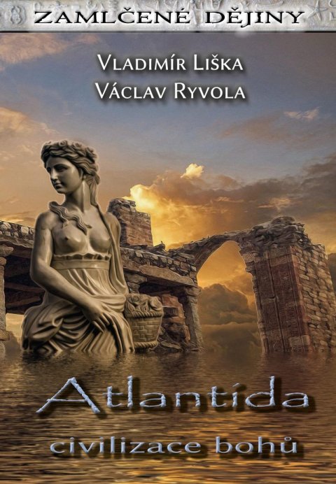 Liška Vladimír: Atlantida - civilizace bohů Liška Vladimír: Atlantida - civilizace bohů