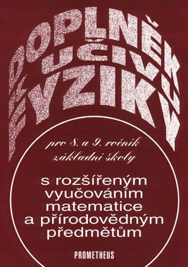 Lepil Oldřich: Doplněk k učivu fyziky pro 8. a 9. ročník ZŠ s rozšířeným vyučováním matema Lepil Oldřich: Doplněk k učivu fyziky pro 8. a 9. ročník ZŠ s rozšířeným vyučováním matema