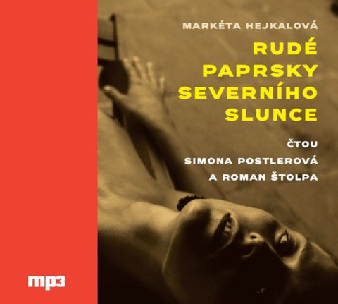 Hejkalová Markéta: Rudé paprsky severního slunce - CDmp3 Hejkalová Markéta: Rudé paprsky severního slunce - CDmp3