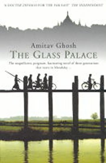 Ghosh Amitav: The Glass Palace