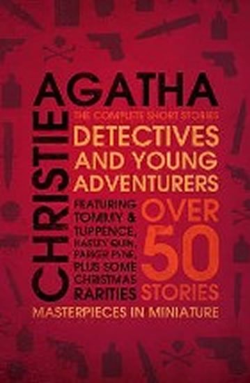 Christie Agatha: Detectives and Young Adventurers : The Complete Short Stories Christie Agatha: Detectives and Young Adventurers : The Complete Short Stories