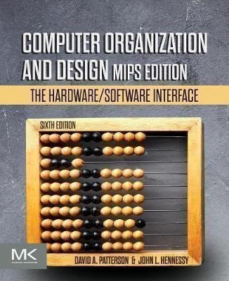 Patterson David A.: Computer Organization and Design MIPS Edition : The Hardware/Software Inter