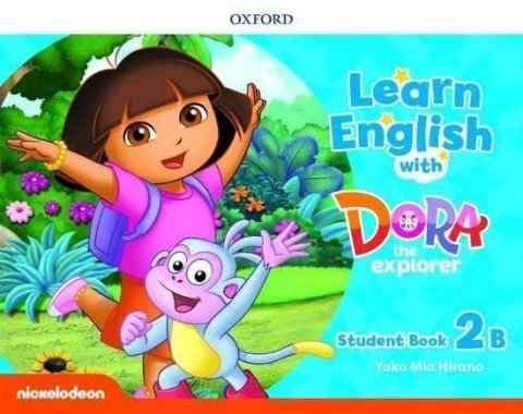 Dilger Sarah: Learn English with Dora the Explorer 2 Student´s Book B