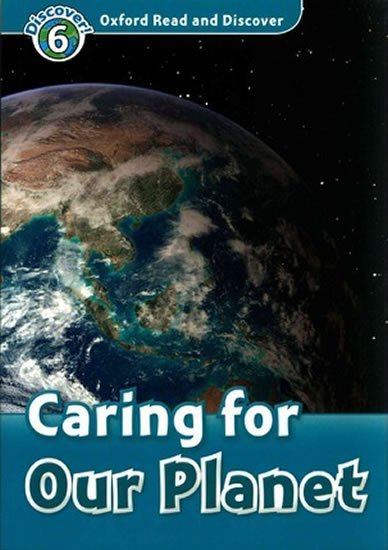 Northcott Richard: Oxford Read and Discover Level 6 Caring for Our Planet Northcott Richard: Oxford Read and Discover Level 6 Caring for Our Planet