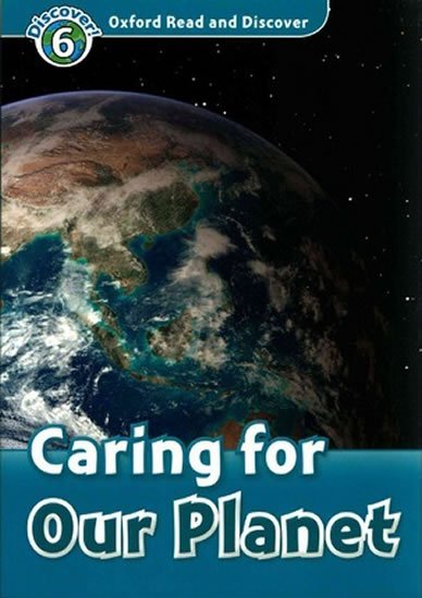 Northcott Richard: Oxford Read and Discover Level 6 Caring for Our Planet