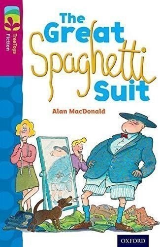 MacDonald Alan: Oxford Reading Tree TreeTops Fiction 10 More Pack A The Great Spaghetti Sui