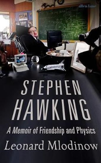 Mlodinow Leonard: Stephen Hawking : A Memoir of Friendship and Physics