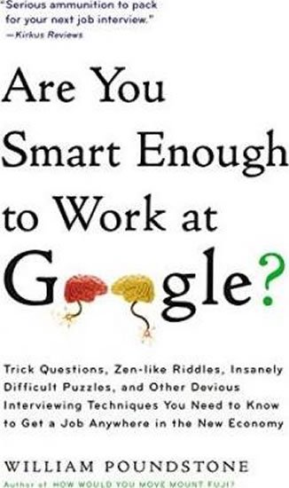 Poundstone William: Are You Smart Enough To Work For Google?