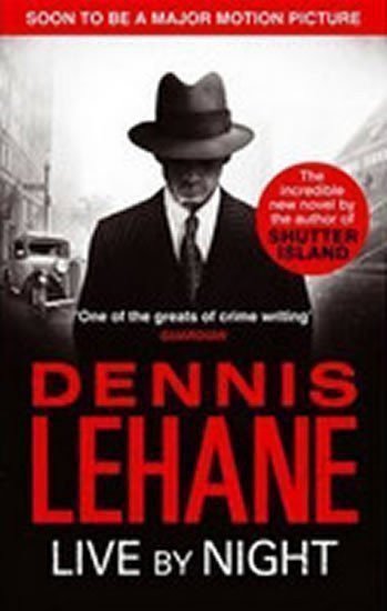 Lehane Dennis: Live by Night