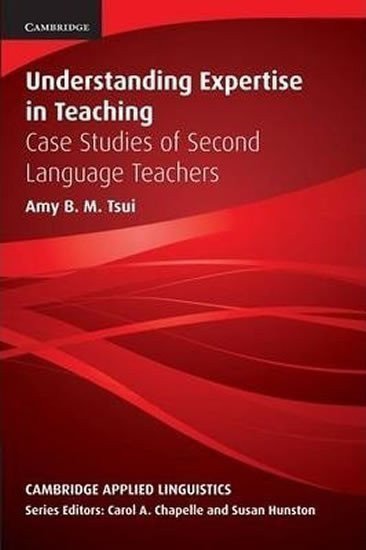 Tsui Amy B. M.: Understanding Expertise in Teaching