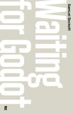 Beckett Samuel: Waiting for Godot: A Tragicomedy in Two Acts