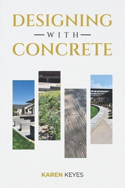 Keyes Karen: Designing with Concrete