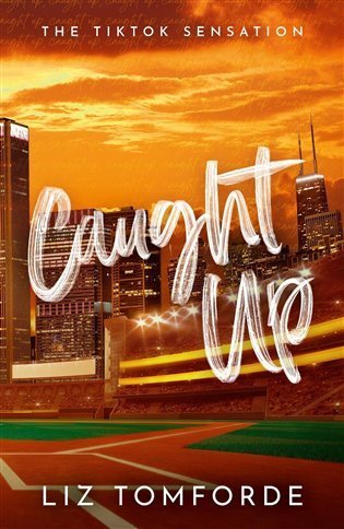 Tomforde Liz: Caught Up: Windy City Book 3 Tomforde Liz: Caught Up: Windy City Book 3