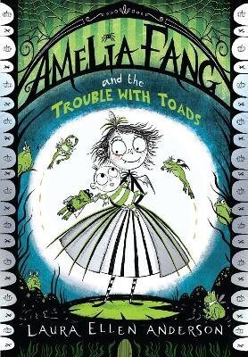 -: Amelia Fang and the Trouble with Toads
