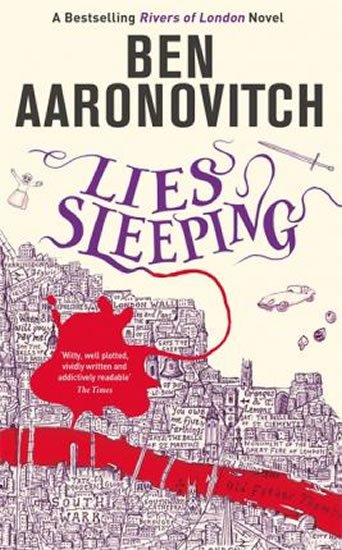 Aaronovitch Ben: Lies Sleeping : The Seventh Rivers of London novel