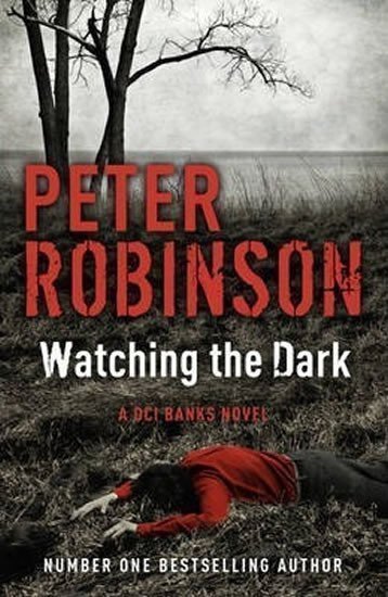 Robinson Peter: Watching the Dark