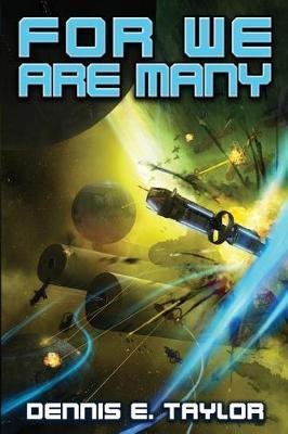 Taylor Dennis E.: For We Are Many (Bobiverse 2)