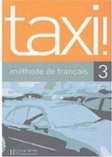 Johnson Marie-Anne: Taxi! 3 Livre de l´éleve